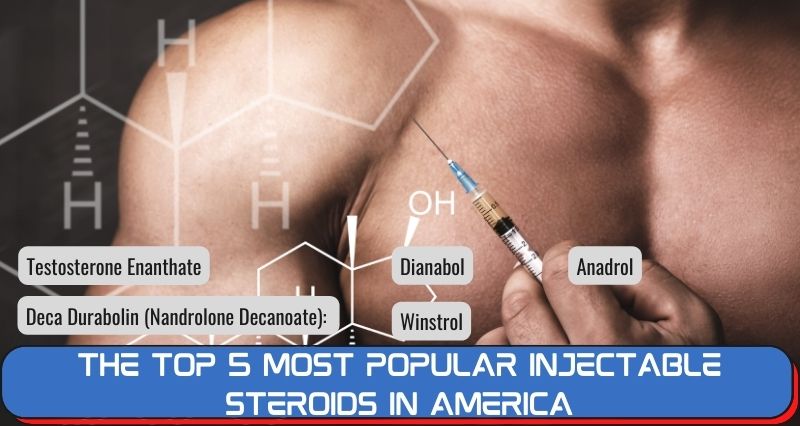 The Top 5 Most Popular Injectable Steroids In America